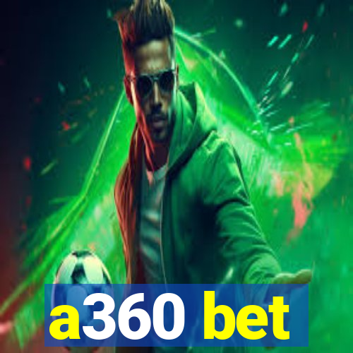 a360 bet